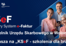 KSeF &ndash; szkolenia dla branż w Urzędzie Skarbowym w Wołominie