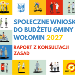 Raport z konsultacji społecznych projektu Zasad Społecznych Wniosków 2027