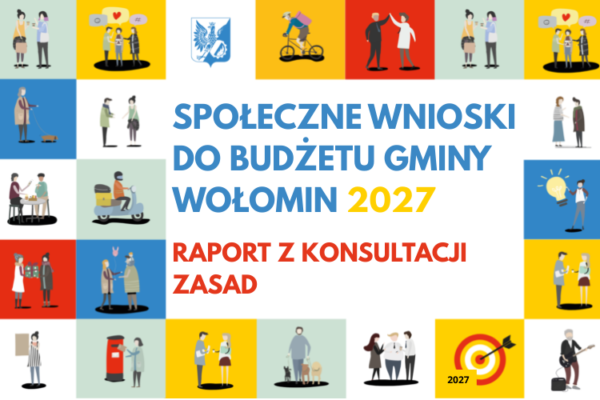 Raport z konsultacji społecznych projektu Zasad Społecznych Wniosk&oacute;w 2027