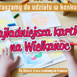 Konkurs na najładniejszą kartkę świąteczną – Wielkanoc 2026