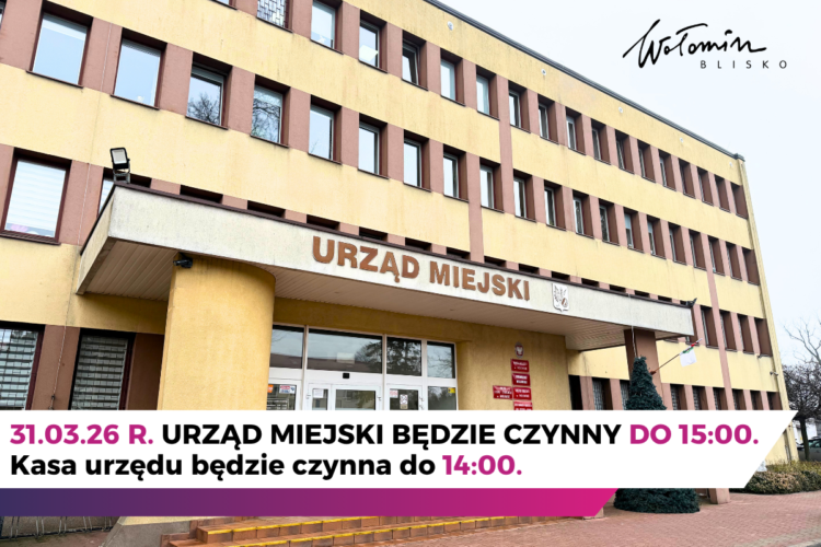 31 marca 2026 roku Urząd Miejski będzie czynny kr&oacute;cej
