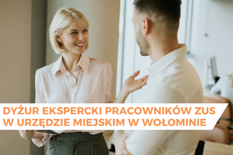Dyżur ekspercki pracownik&oacute;w ZUS w Urzędzie Miejskim w Wołominie