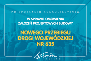 Koncepcja nowego przebiegu drogi wojew&oacute;dzkiej nr 635 &ndash; możliwość zgłaszania uwag