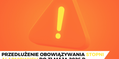 Przedłużenie obowiązywania stopni alarmowych do 31 maja 2026 r.