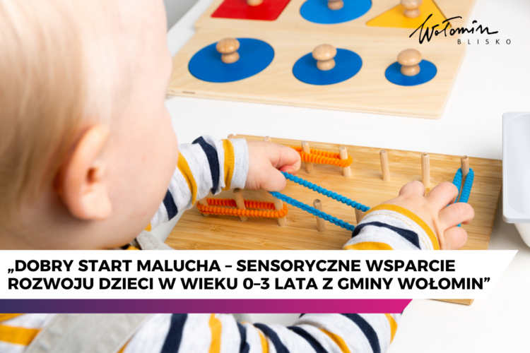 Dobry start dla najmłodszych &ndash; wsparcie rozwoju dzieci w gminie Wołomin