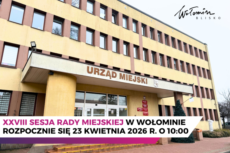 XXVIII sesja Rady Miejskiej w Wołominie