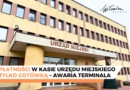 20.04.26 r. płatności w kasie tylko got&oacute;wką &ndash; awaria terminala