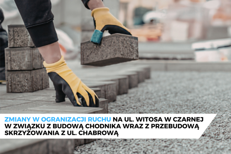 Czasowa organizacja ruchu na drodze powiatowej ul. Witosa w Czarnej