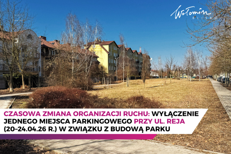 Czasowe wyłączenie jednego miejsca parkingowego na ul. Reja