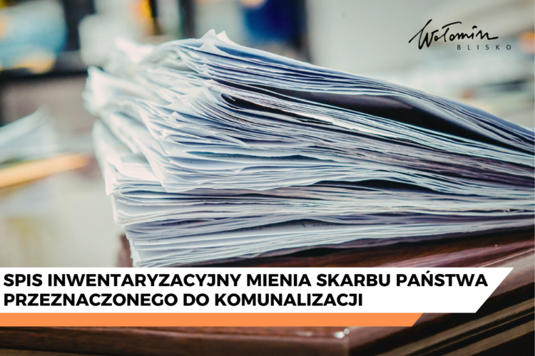 Wyłożenie spisu inwentaryzacyjnego mienia Skarbu Państwa przeznaczonego do komunalizacji