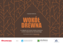 I edycja konkursu &bdquo;Wok&oacute;ł drewna &ndash; na najlepiej zachowane obiekty drewniane z terenu wojew&oacute;dztwa mazowieckiego&rdquo;
