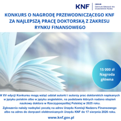 XV Edycja Konkursu o Nagrodę Przewodniczącego KNF za najlepszą pracę doktorską z zakresu rynku finansowego