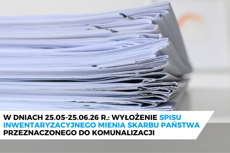 Wyłożenie spisu inwentaryzacyjnego mienia Skarbu Państwa przeznaczonego do komunalizacji