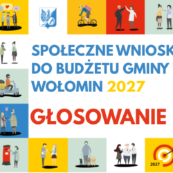 Rusza głosowanie na Społeczne Wnioski do budżetu Gminy Wołomin na rok 2027!