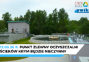 Nieczynny punkt zlewny Oczyszczalni Ściek&oacute;w Krym &ndash; 12 maja 2026