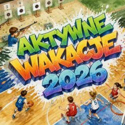 "Aktywne wakacje 2026" w Ośrodku Sportu i Rekreacji Huragan Wołomin