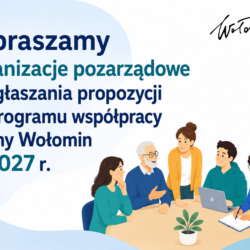 Zgłoś propozycje do Programu współpracy z organizacjami pozarządowymi na 2027 r.