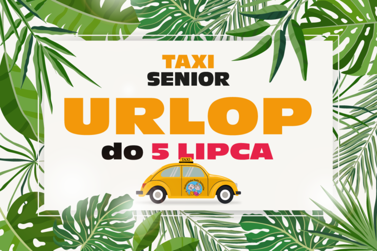 Kr&oacute;tka przerwa w usłudze &bdquo;TAXI SENIOR&rdquo;