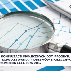 Raport z konsultacji społecznych dotyczących projektu Strategii Rozwiązywania Problemów Społecznych Gminy Wołomin na lata 2026-2032