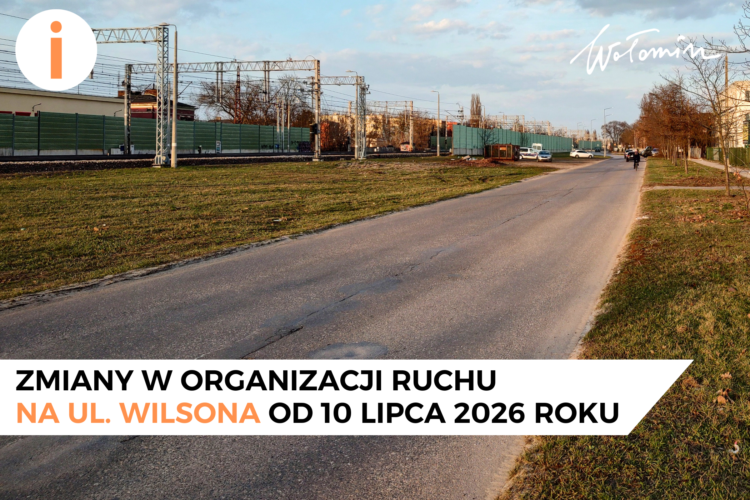 Czasowa organizacja ruchu na ul. Wilsona w Wołominie