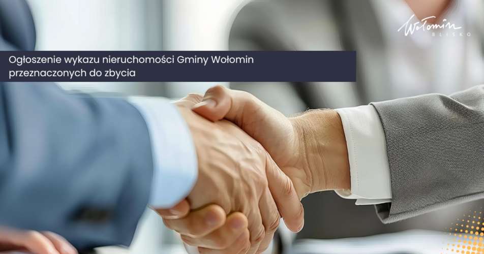 Wykaz nieruchomości Gminy Wołomin przeznaczonych do zbycia