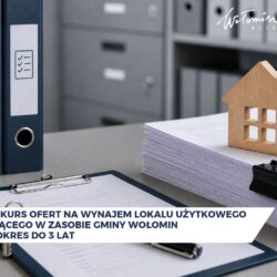 Konkurs ofert na wynajem lokalu użytkowego będącego w zasobie Gminy Wołomin na okres 3 lat