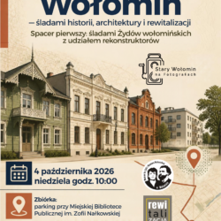 Odkrywamy Wołomin – śladami historii, architektury i rewitalizacji